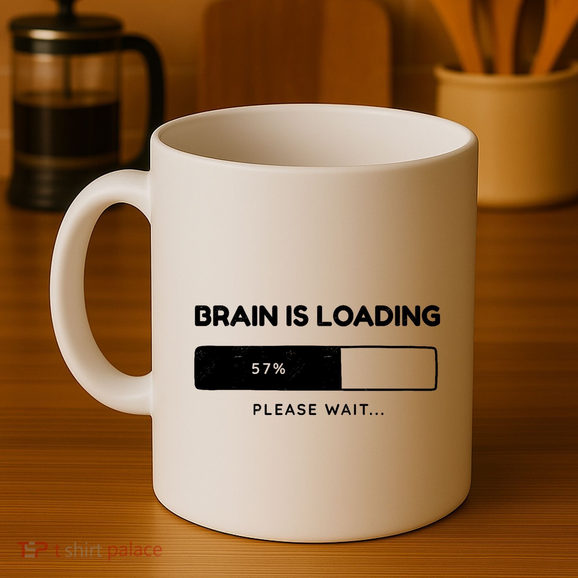 Brain Is Loading Please Wait Funny Coffee Mug