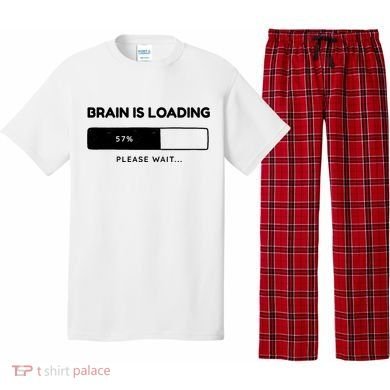 Brain Is Loading Please Wait Funny Pajama Set