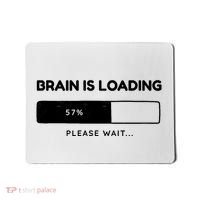 Brain Is Loading Please Wait Funny Mousepad thumb 0