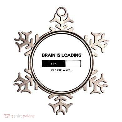 Brain Is Loading Please Wait Funny Ornament