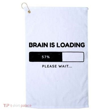 Brain Is Loading Please Wait Funny Golf Towel