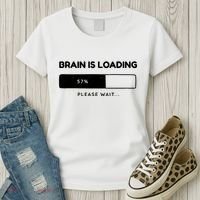 Brain Is Loading Please Wait Funny Women's T-Shirt thumb 3