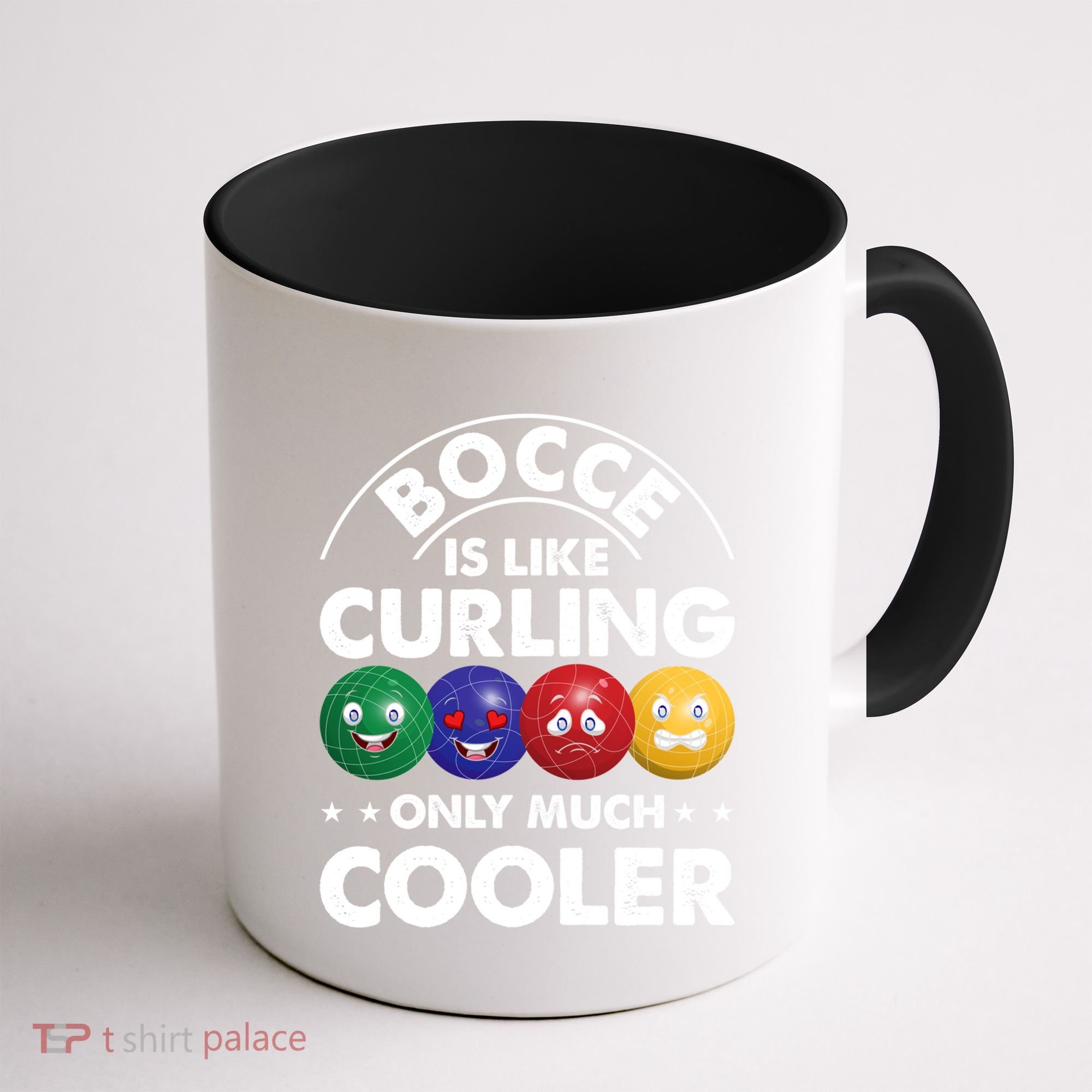 Bocce Is Like Curling Only Much Cooler Bocce Ball Player Gift Coffee Mug