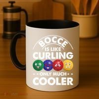 Bocce Is Like Curling Only Much Cooler Bocce Ball Player Gift Coffee Mug thumb 4