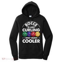 Bocce Is Like Curling Only Much Cooler Bocce Ball Player Gift Women's Hoodie thumb 0