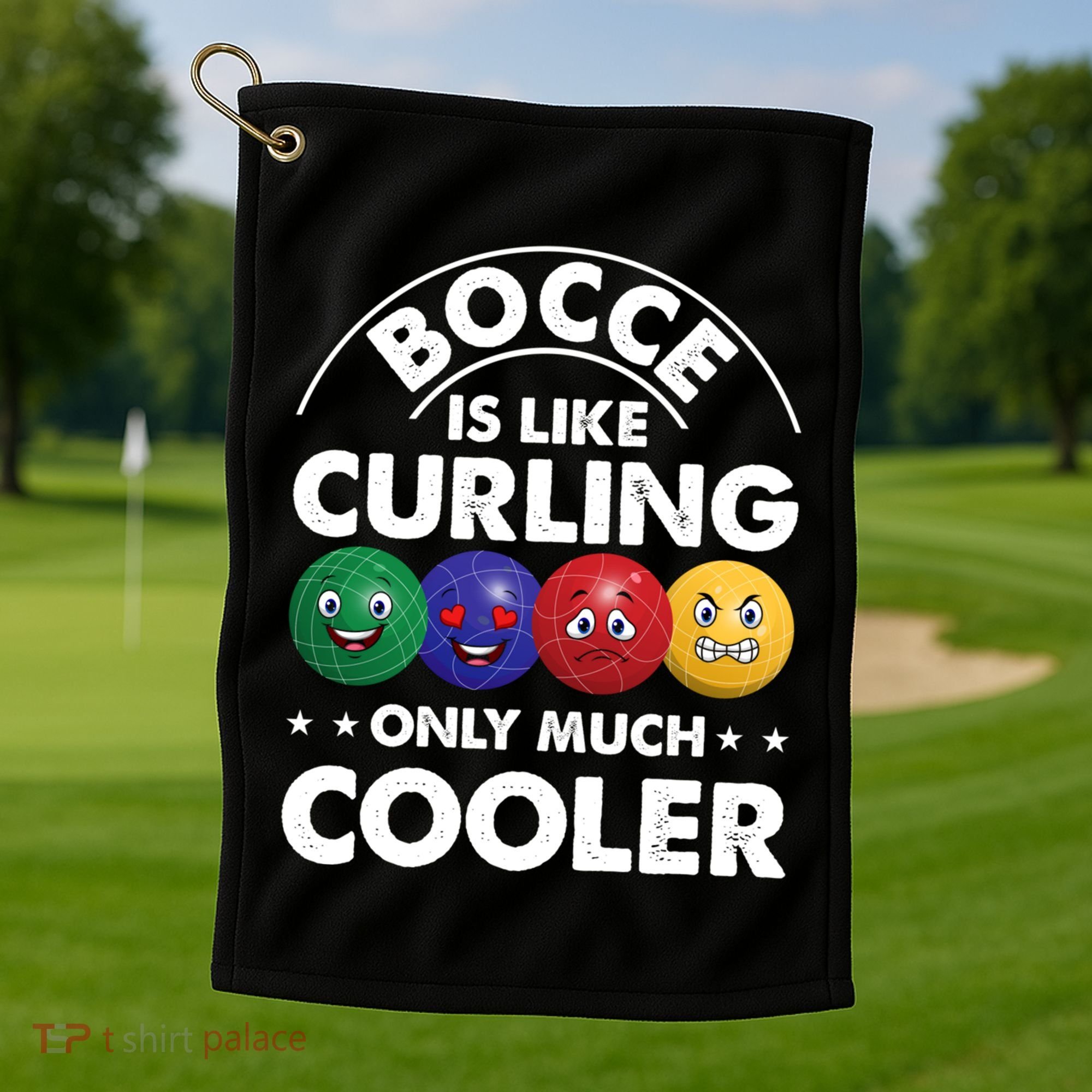 Bocce Is Like Curling Only Much Cooler Bocce Ball Player Gift Golf Towel