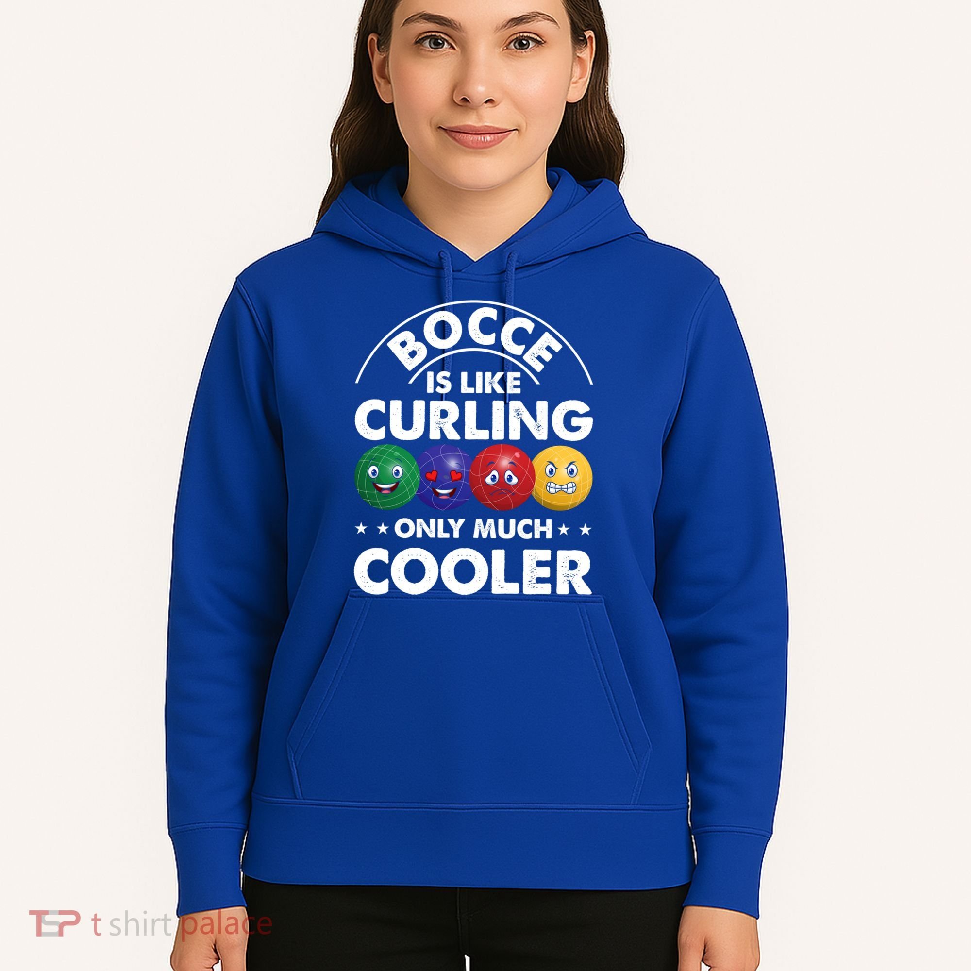 Bocce Is Like Curling Only Much Cooler Bocce Ball Player Gift Hoodie