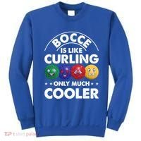 Bocce Is Like Curling Only Much Cooler Bocce Ball Player Gift Sweatshirt thumb 0
