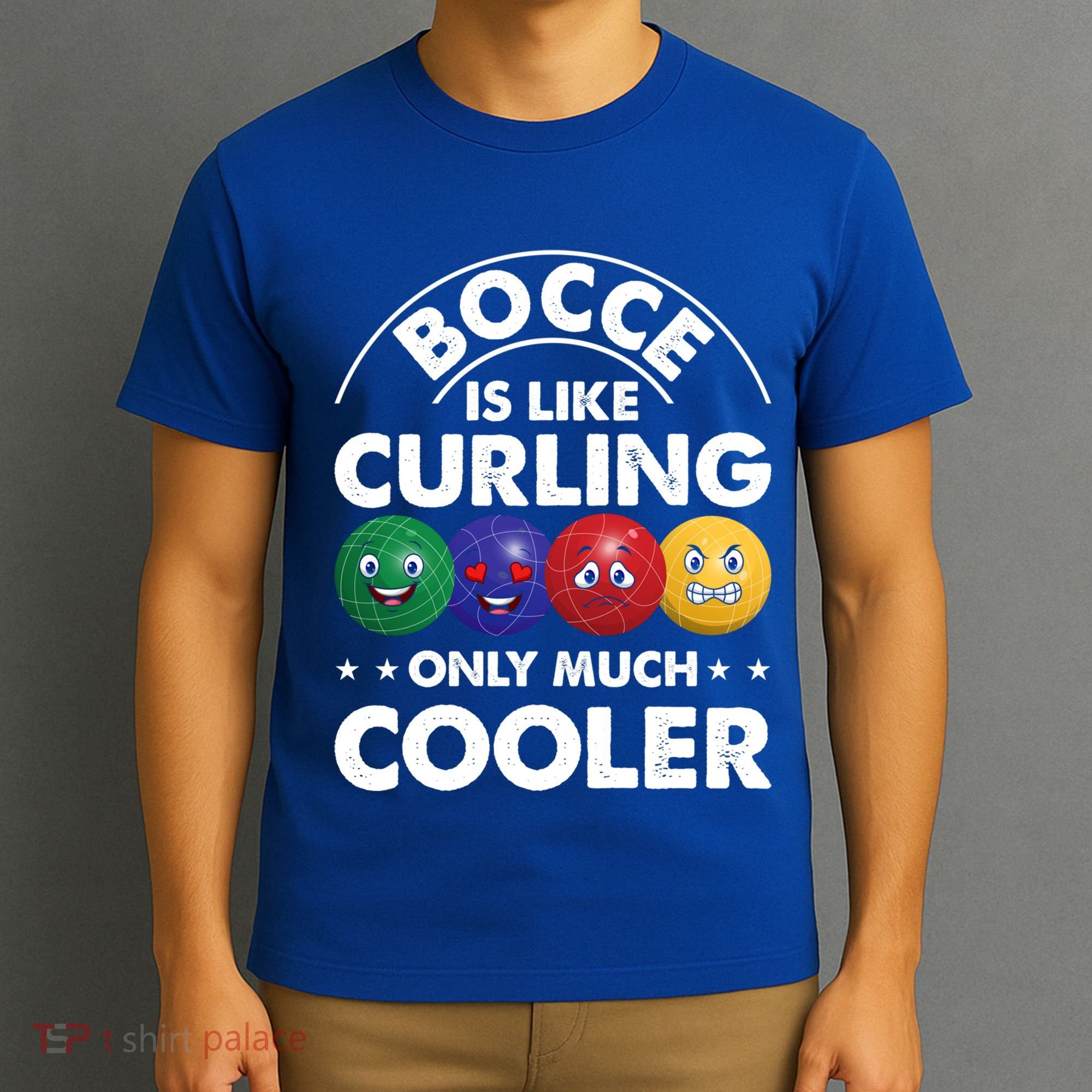 Bocce Is Like Curling Only Much Cooler Bocce Ball Player Gift T-Shirt