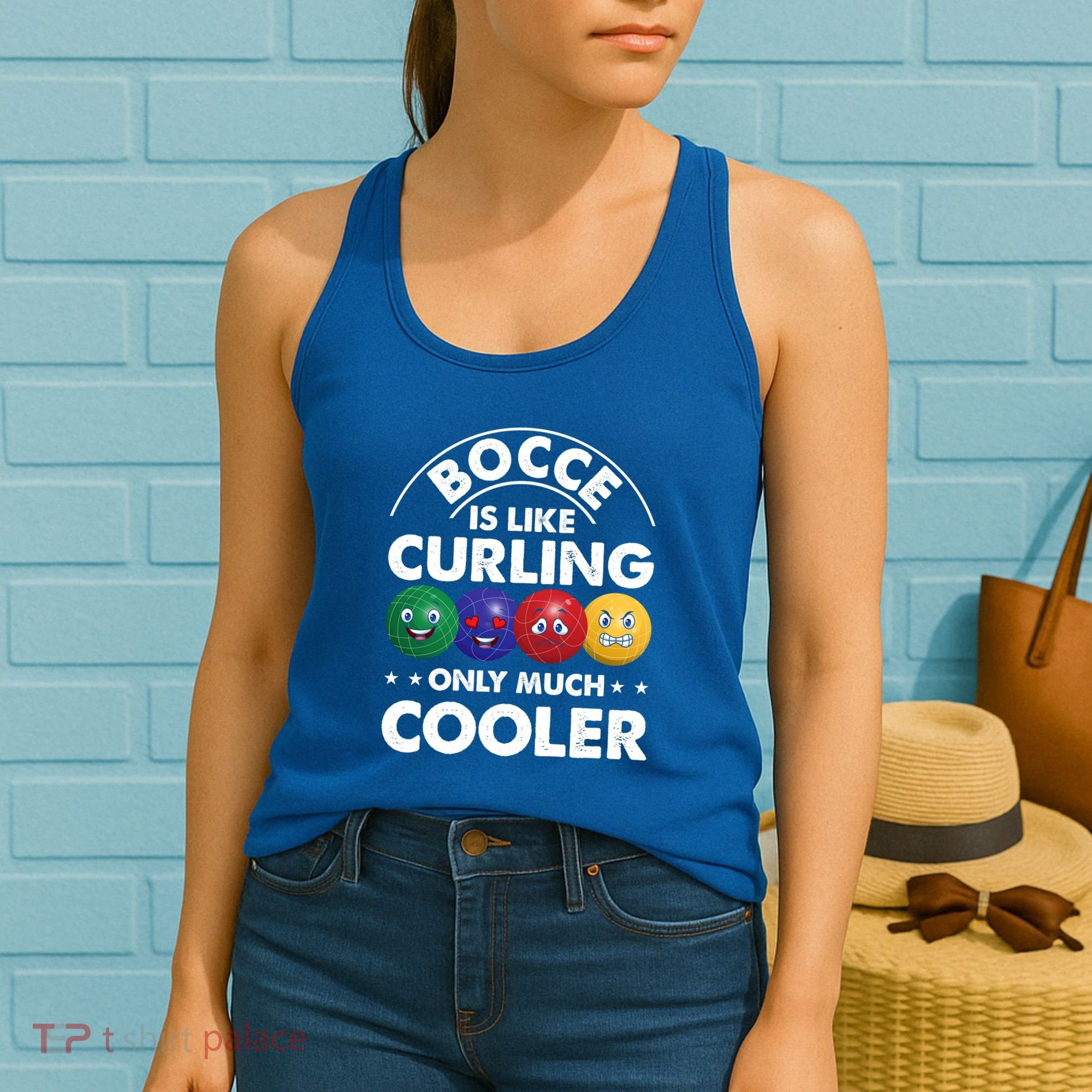 Bocce Is Like Curling Only Much Cooler Bocce Ball Player Gift Women's Tank Top