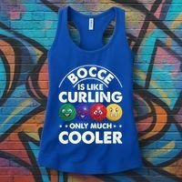 Bocce Is Like Curling Only Much Cooler Bocce Ball Player Gift Women's Tank Top thumb 3