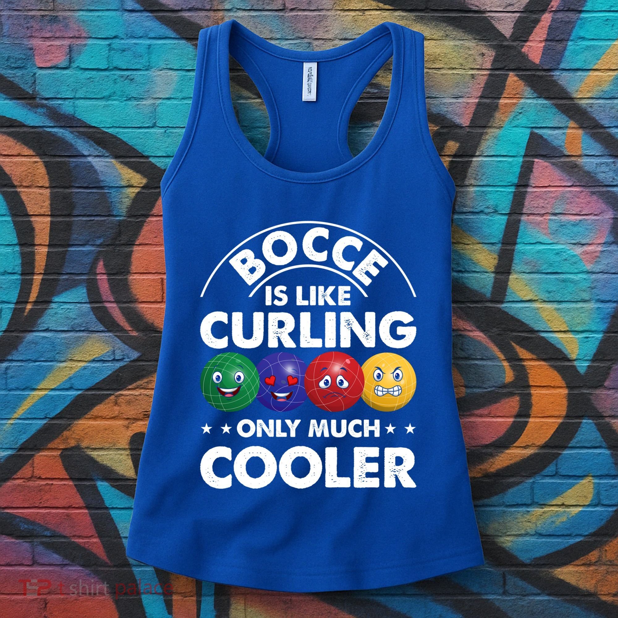 Bocce Is Like Curling Only Much Cooler Bocce Ball Player Gift Women's Tank Top