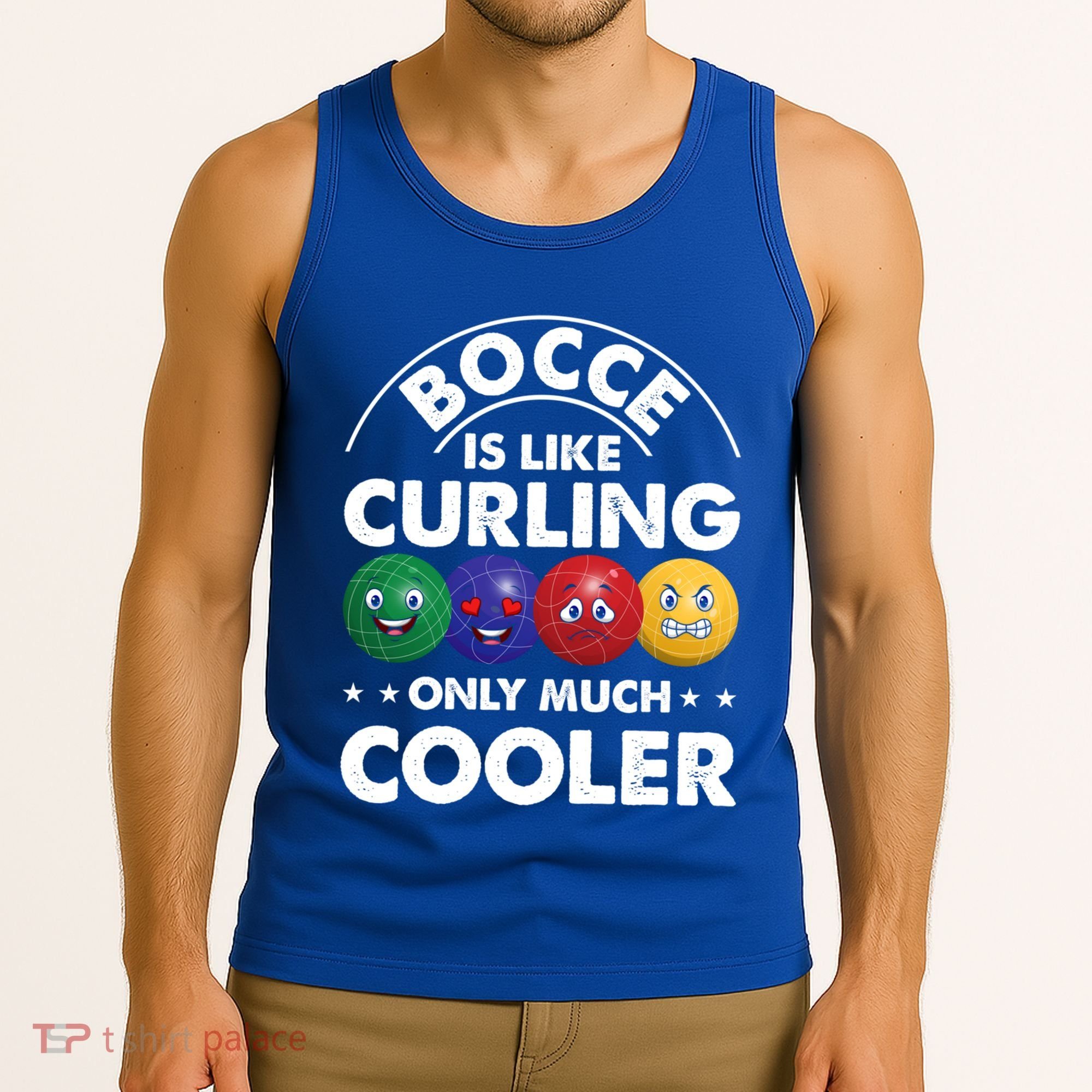 Bocce Is Like Curling Only Much Cooler Bocce Ball Player Gift Tank Top
