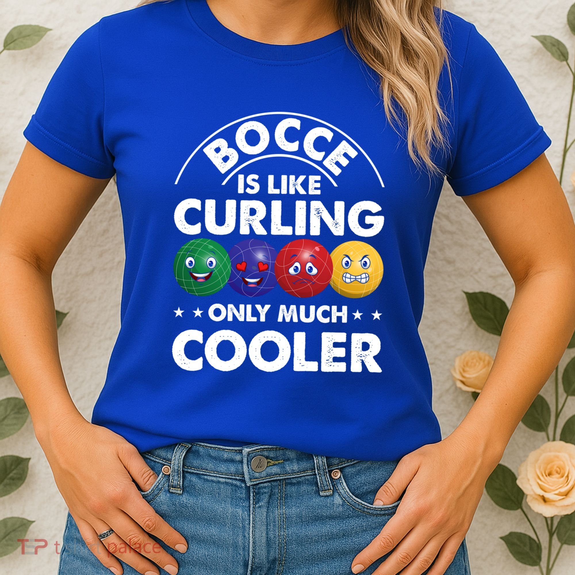 Bocce Is Like Curling Only Much Cooler Bocce Ball Player Gift Women's T-Shirt