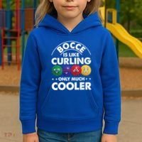 Bocce Is Like Curling Only Much Cooler Bocce Ball Player Gift Kids Hoodie thumb 3