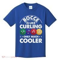 Bocce Is Like Curling Only Much Cooler Bocce Ball Player Gift Kids T-Shirt thumb 0