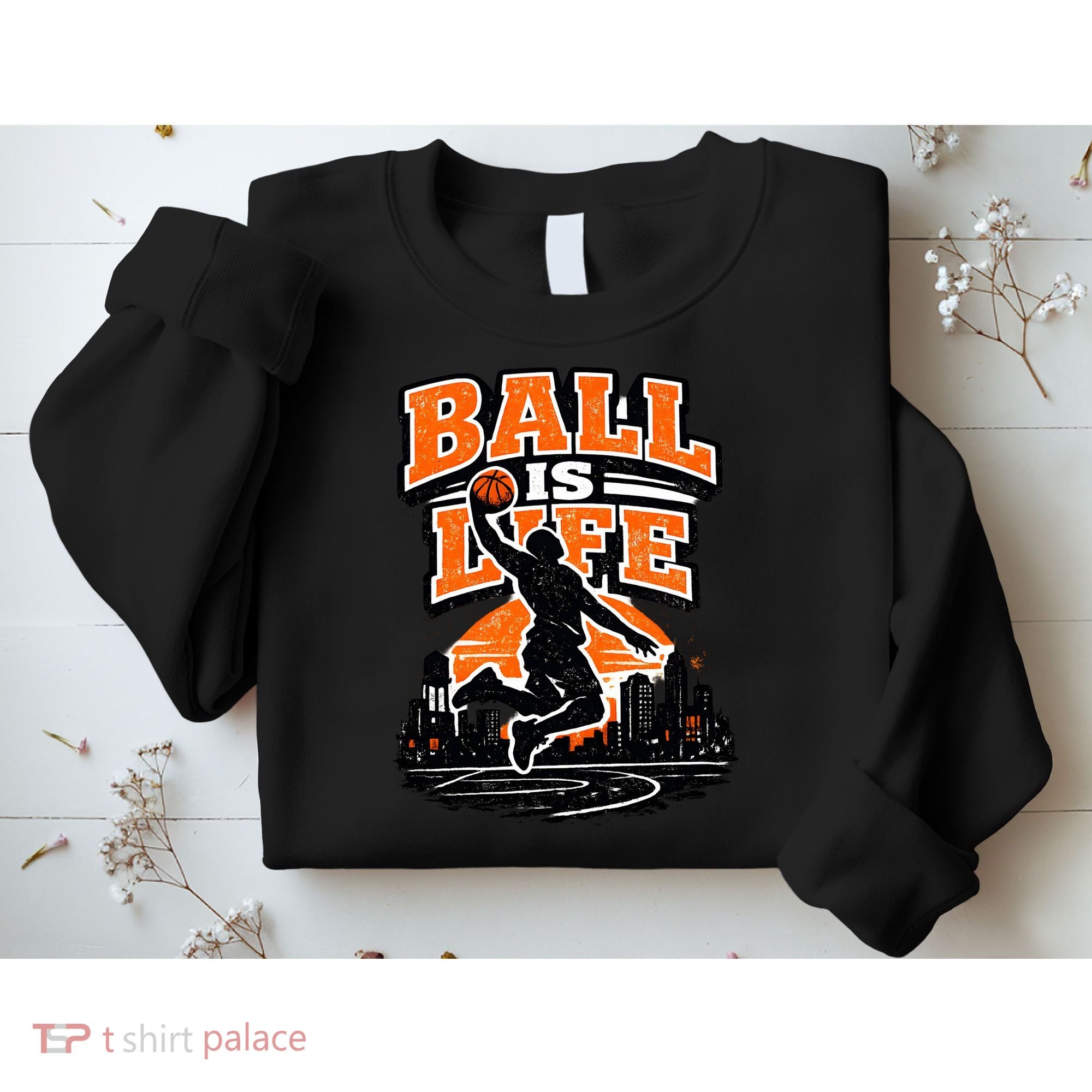 Basketball Is Life Sweatshirt