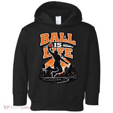 Basketball Is Life Toddler Hoodie