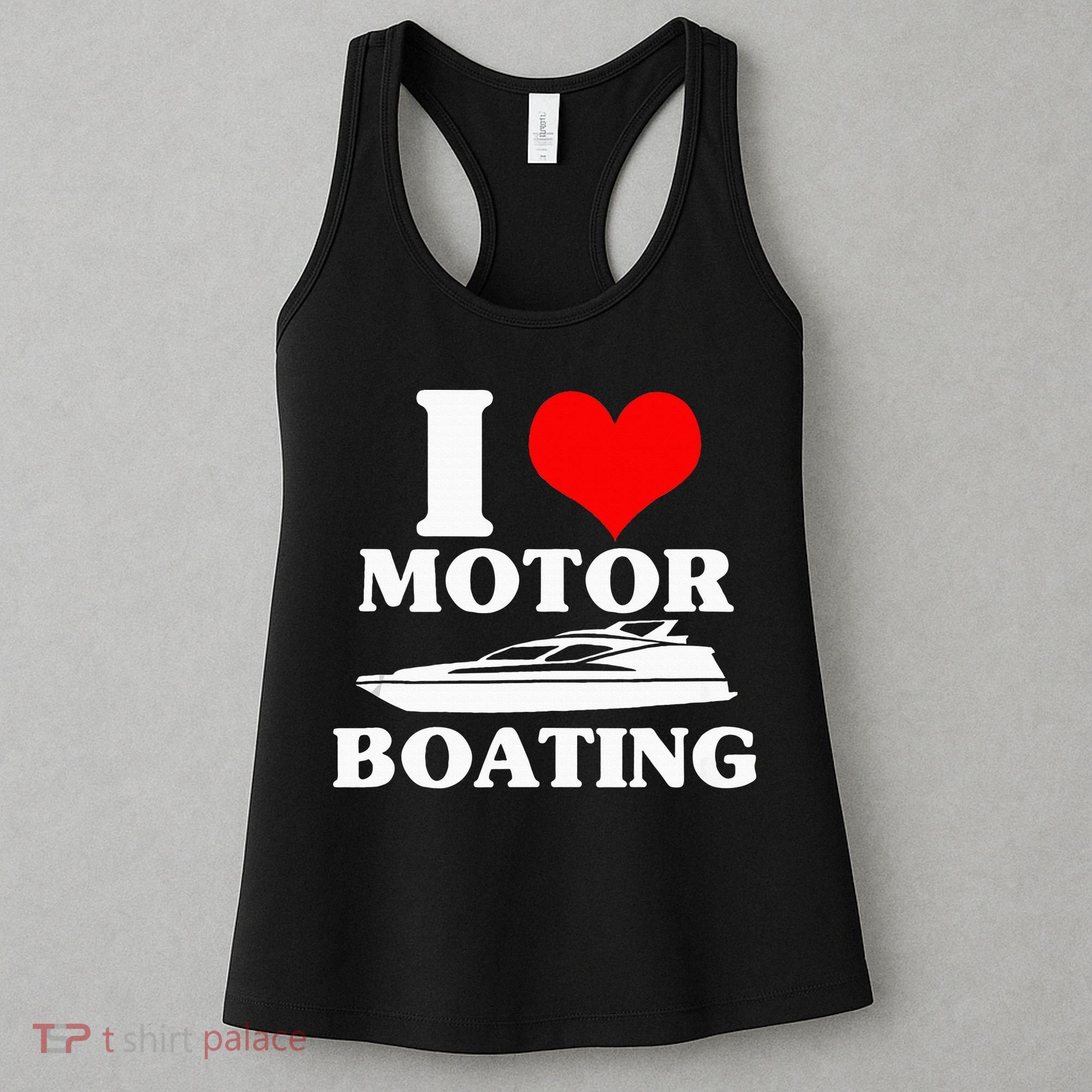 Boater I Love Motor Boating Funny Boating Women's Tank Top