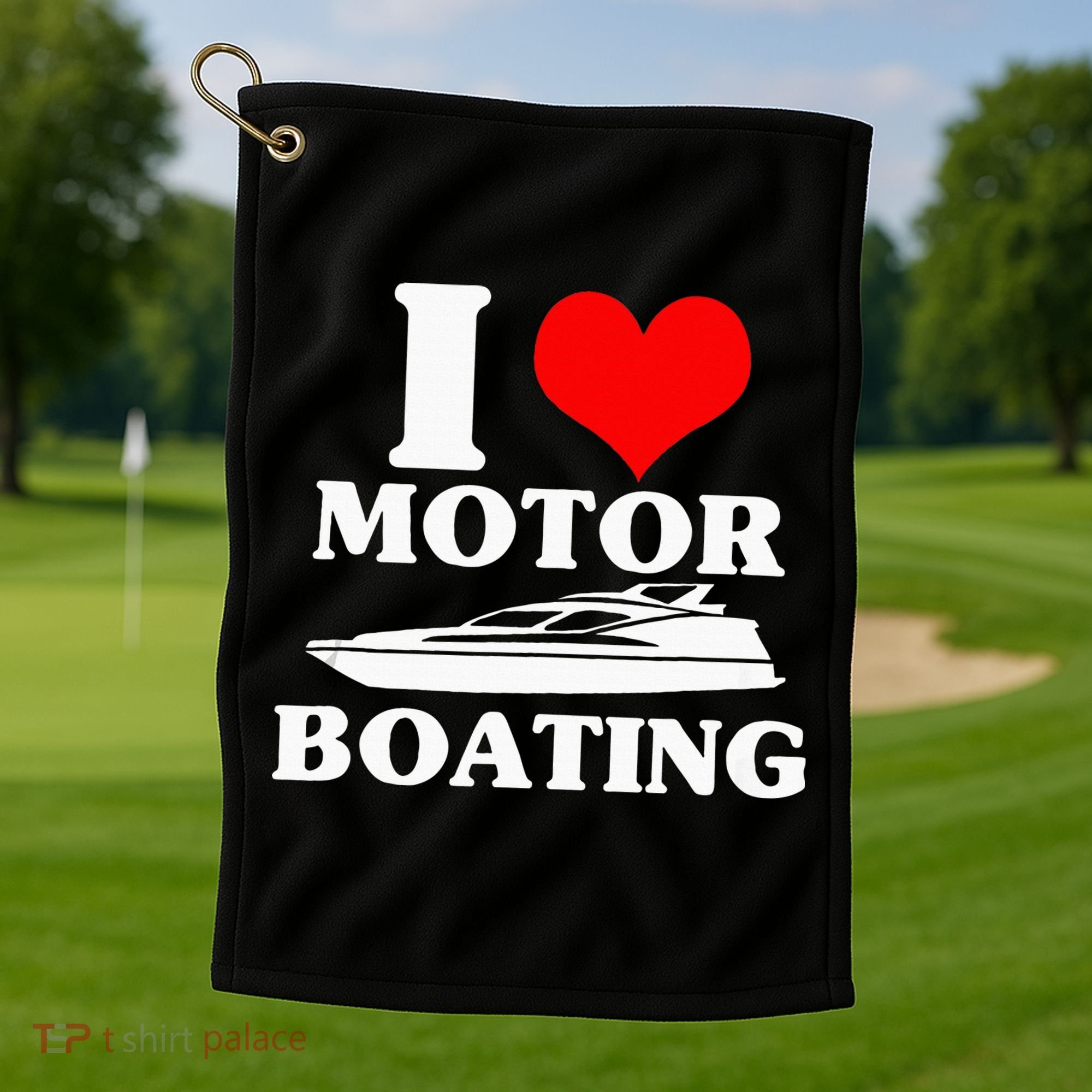 Boater I Love Motor Boating Funny Boating Golf Towel