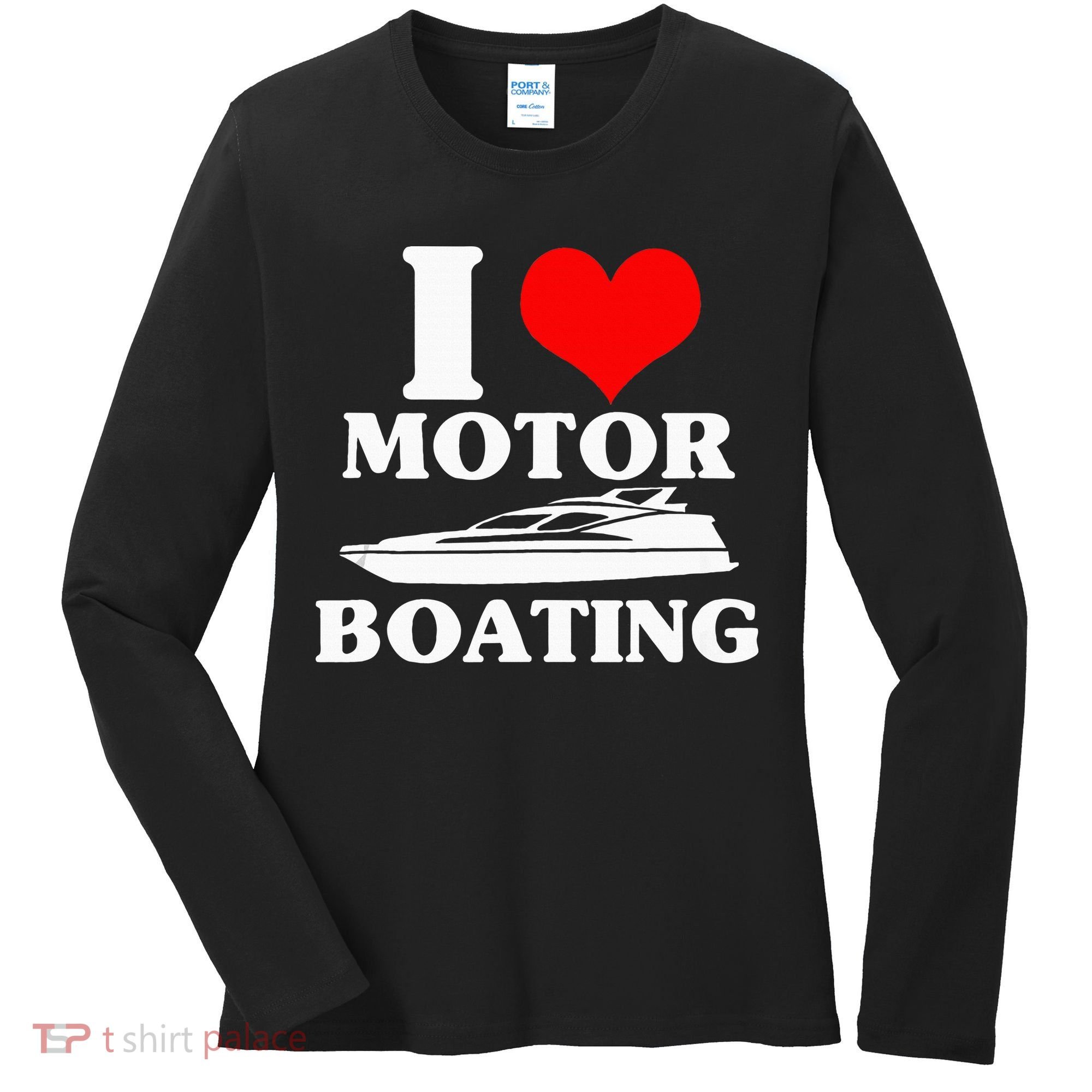 Boater I Love Motor Boating Funny Boating Women's Long Sleeve Shirt