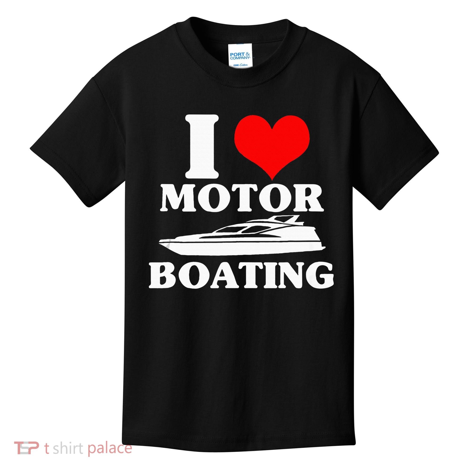 Boater I Love Motor Boating Funny Boating Kids T-Shirt