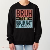 Bruh ItS My 100th Day Of School Boys Women's Sweatshirt thumb 0