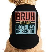 Bruh ItS My 100th Day Of School Boys Doggie Tank thumb 0