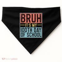Bruh ItS My 100th Day Of School Boys USA-Made Doggie Bandana thumb 0