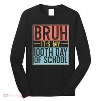 Bruh ItS My 100th Day Of School Boys Long Sleeve Shirt thumb 0