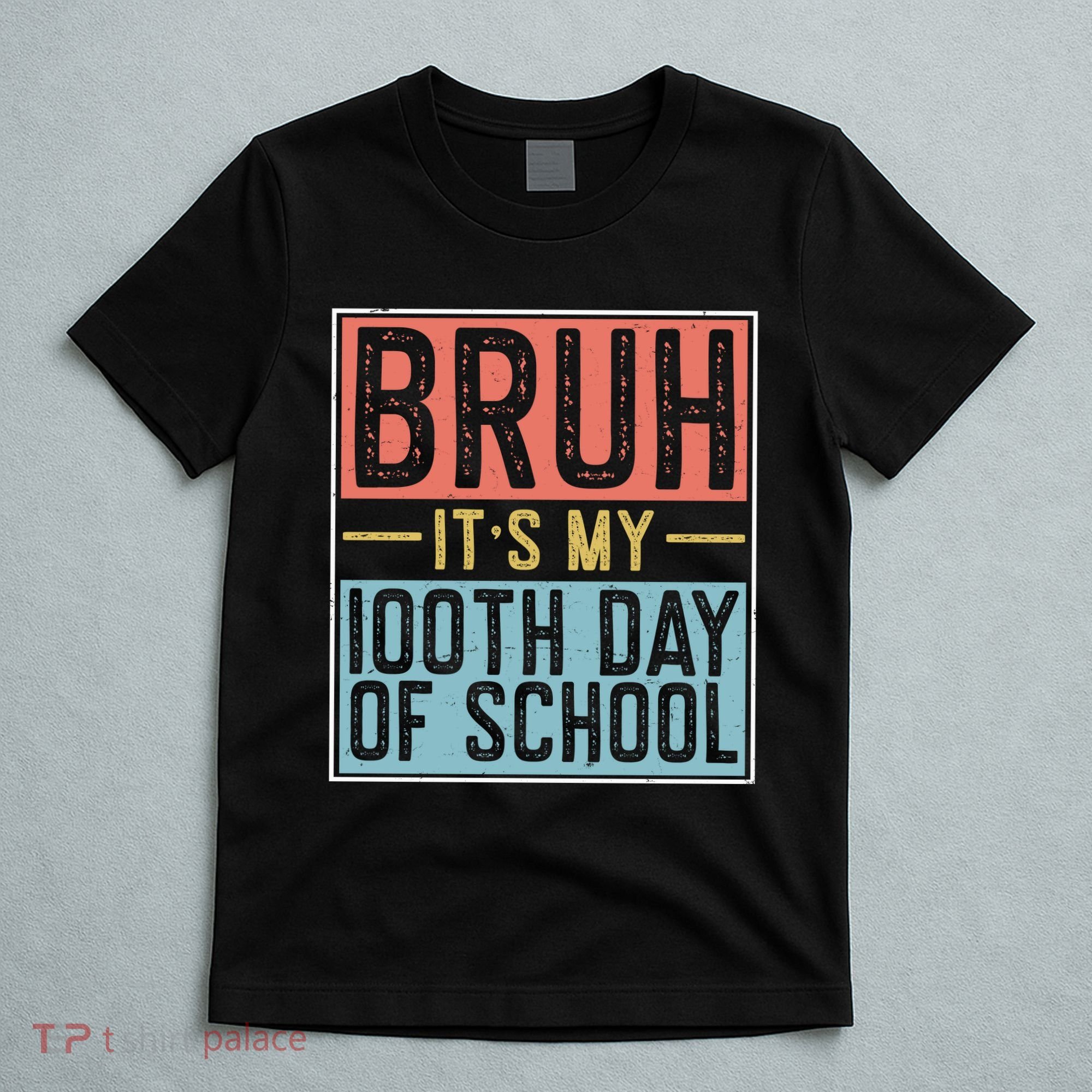 Bruh ItS My 100th Day Of School Boys T-Shirt