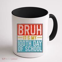 Bruh ItS My 100th Day Of School Boys Coffee Mug thumb 1