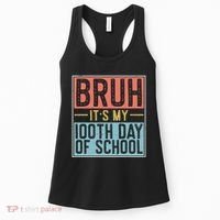 Bruh ItS My 100th Day Of School Boys Women's Tank Top thumb 0