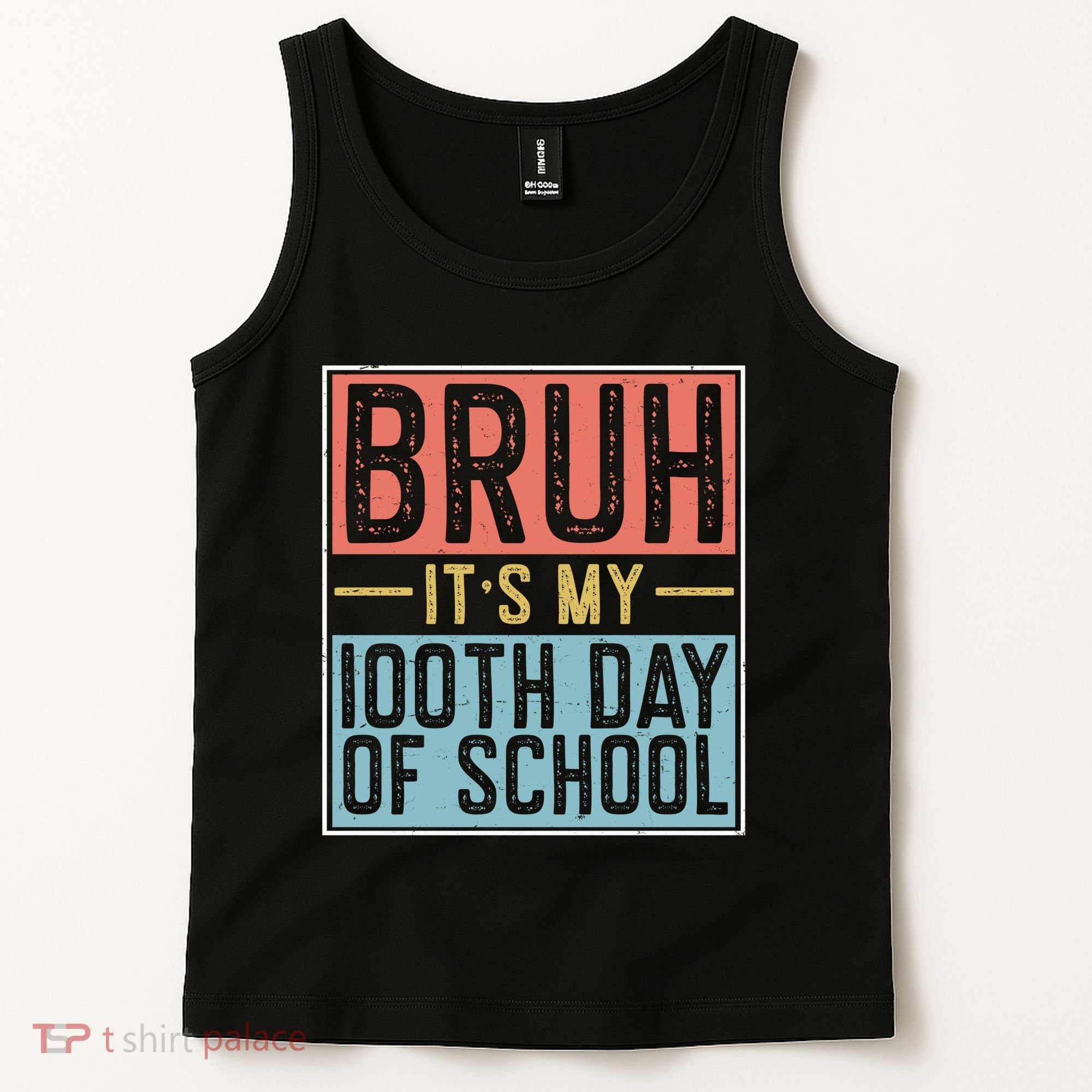 Bruh ItS My 100th Day Of School Boys Tank Top