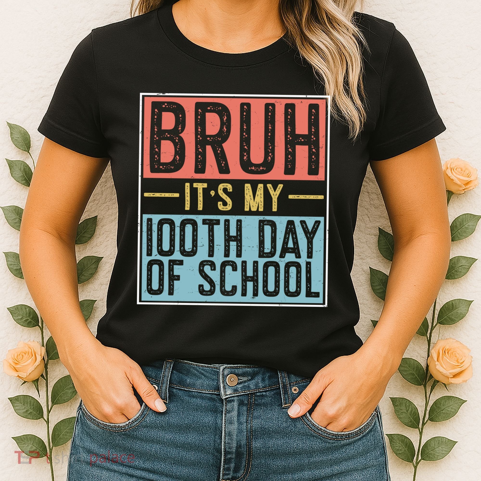 Bruh ItS My 100th Day Of School Boys Women's T-Shirt