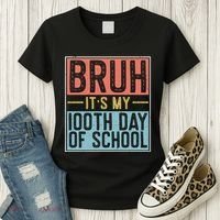 Bruh ItS My 100th Day Of School Boys Women's T-Shirt thumb 3