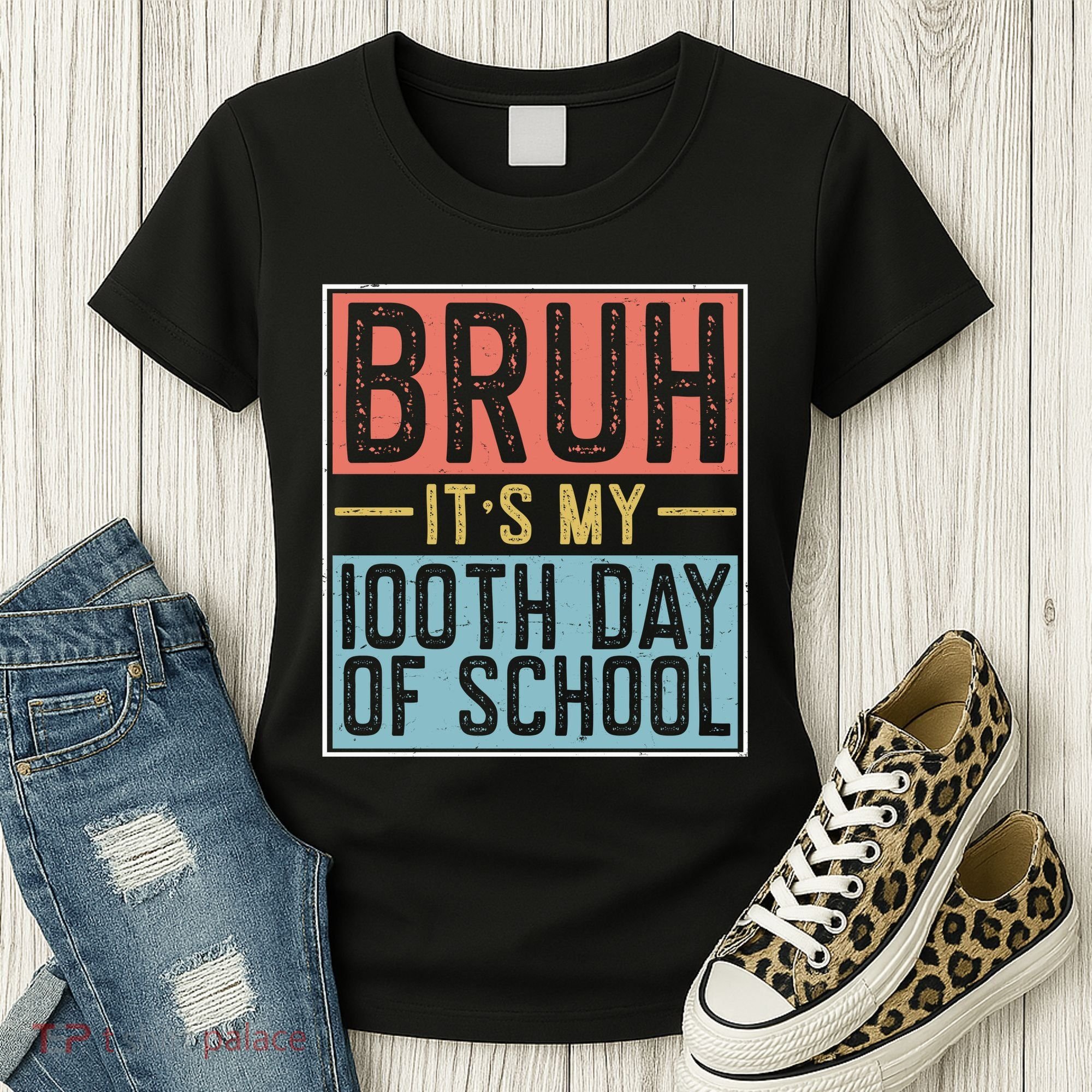 Bruh ItS My 100th Day Of School Boys Women's T-Shirt