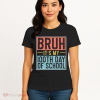 Bruh ItS My 100th Day Of School Boys Women's T-Shirt thumb 4