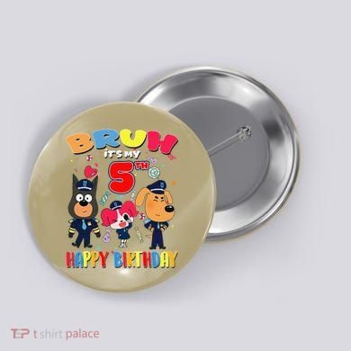 Bruh Its My 5th Birthday Sheriff Party Gift for Button