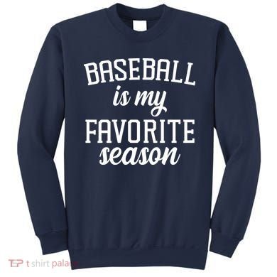 Baseball Is My Favorite Season Sweatshirt