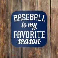 Baseball Is My Favorite Season Coaster thumb 0