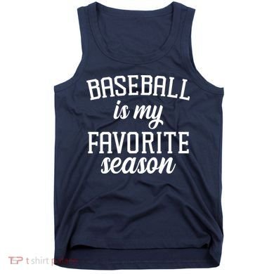 Baseball Is My Favorite Season Tank Top