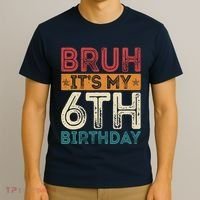 Bruh ItS My 6th Birthday 6th Year Old 6 Birthday Vintage T-Shirt thumb 3
