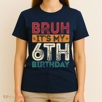 Bruh ItS My 6th Birthday 6th Year Old 6 Birthday Vintage T-Shirt thumb 4