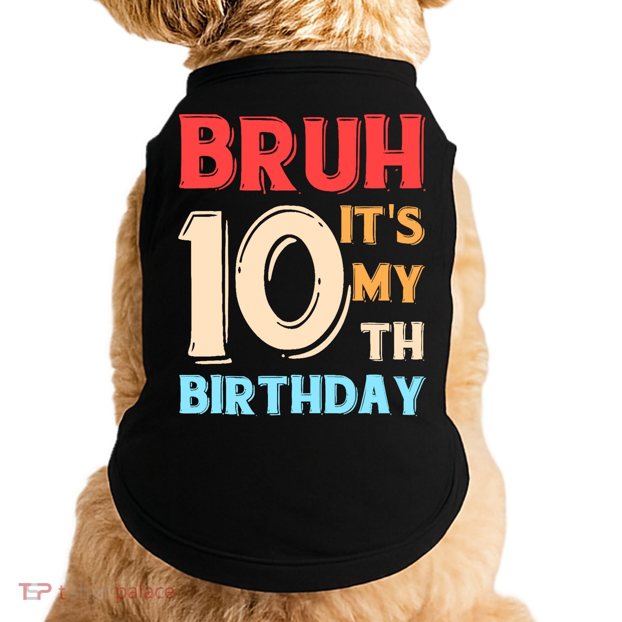 Bruh It's My 10th Birthday Doggie Tank