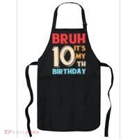 Bruh It's My 10th Birthday Apron thumb 0
