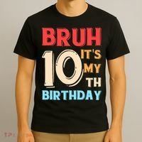 Bruh It's My 10th Birthday T-Shirt thumb 3