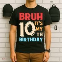 Bruh It's My 10th Birthday T-Shirt thumb 6
