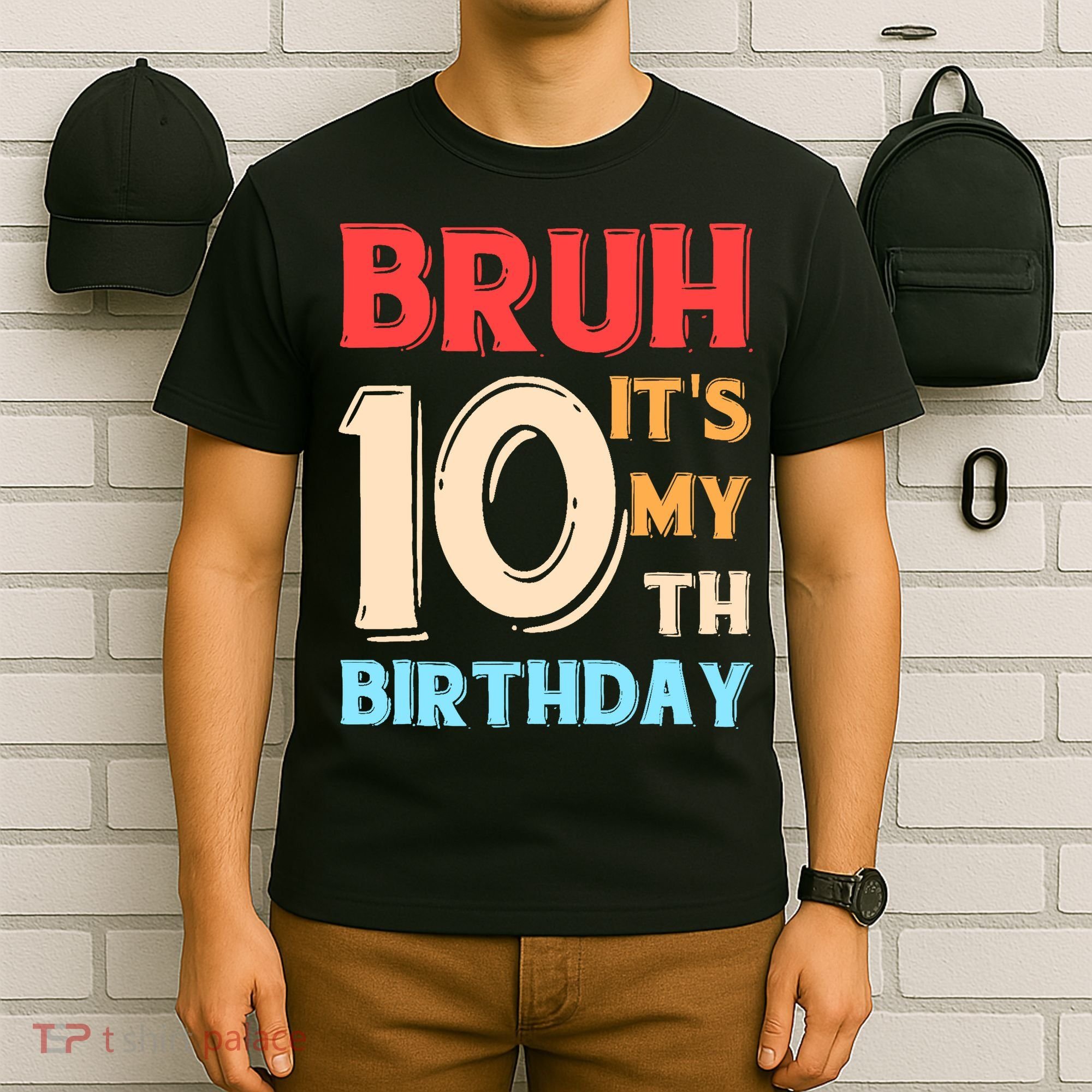 Bruh It's My 10th Birthday T-Shirt