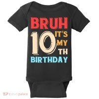 Bruh It's My 10th Birthday Baby Bodysuit thumb 0